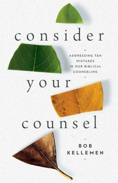 Consider Your Counsel - Kellemen, Bob