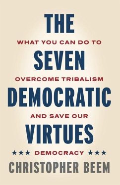 The Seven Democratic Virtues - Beem, Christopher