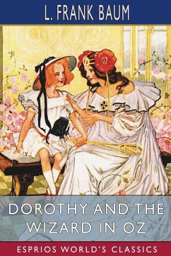 Dorothy and the Wizard in Oz (Esprios Classics) - Baum, L. Frank