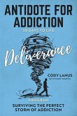 ANTIDOTE FOR ADDICTION 30 Days To Life Deliverance Program