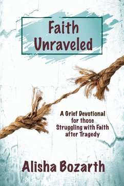 Faith Unraveled - Bozarth, Alisha