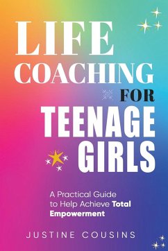 Life Coaching for Teenage Girls - Cousins, Justine