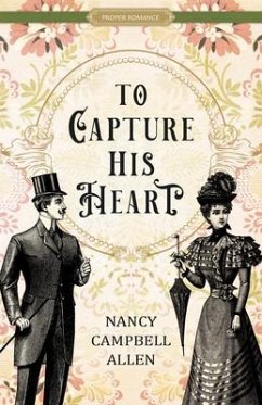 To Capture His Heart - Allen, Nancy Campbell