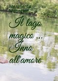 Il lago magico ... Inno all'amore