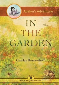 Adelyn's Adventure in the Garden - Bruckerhoff, Charles E.