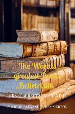 The Worlds greatest Books ¿Belletristik¿ - Hammerton, John Alexander