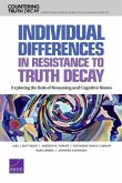 Individual Differences in Resistance to Truth Decay: Exploring the Role of Reasoning and Cognitive Biases