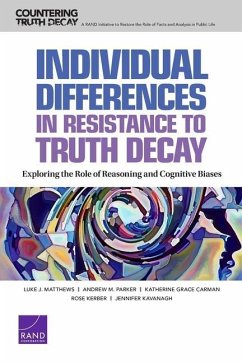 Individual Differences in Resistance to Truth Decay: Exploring the Role of Reasoning and Cognitive Biases - Matthews, Luke; Parker, Andrew; Carman, Katherine