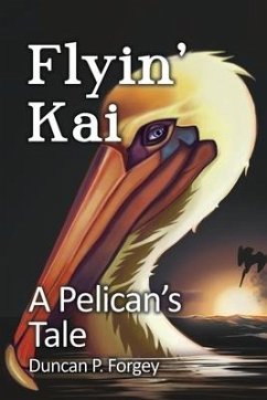 Cover Flyin' Kai: A Pelican's Tale