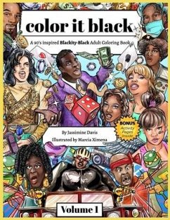 color it black: A 90's Inspired Blackity-Black Adult Coloring Book - Davis, Jassimine