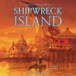 Orphans of the Tide #2: Shipwreck Island - Murray, Struan