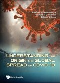Understanding the Origin and Global Spread of Covid-19