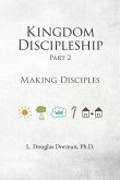 Kingdom Discipleship - Part 2: Making Disciples