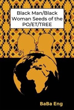 Black Man/Black Woman Seeds of the PO/ET/TREE - Eng, Baba