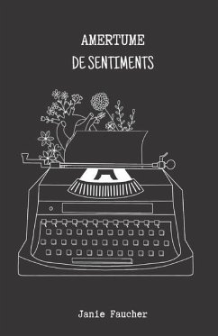 Amertume de sentiments - Faucher, Janie