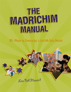 The Madrichim Manual: Six Steps to Becoming a Jewish Role Model - House, Behrman