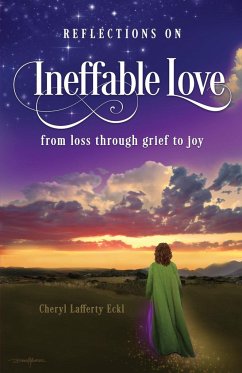 Reflections on Ineffable Love - Eckl, Cheryl Lafferty