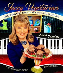 Jazzy Vegetarian: Lively Vegan Cuisine That's Easy and Delicious - Theodore, Laura