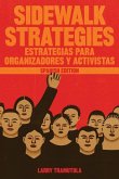 Sidewalk Strategies: Estrategias Para Organizadores Y Activistas