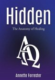 Hidden: The Anatomy of Healing