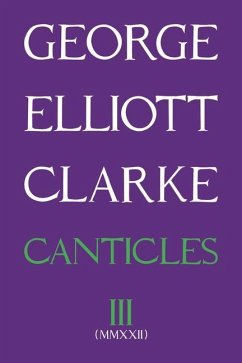 Canticles III (MMXXII): Volume 298 - Clarke, George Elliott