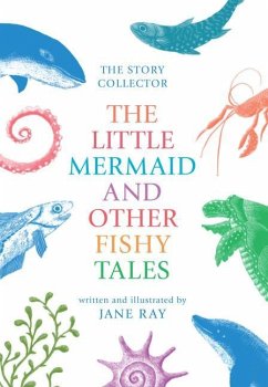 The Little Mermaid and Other Fishy Tales - Ray, Jane