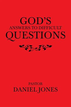 God's Answers to Difficult Questions - Jones, Pastor Daniel