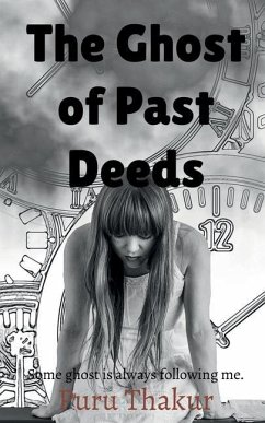 The Ghost of Past Deeds - Thakur, Puru