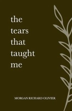 The Tears That Taught Me - Olivier, Morgan Richard