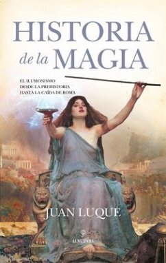 Historia de la Magia - Gallego Luque, Juan Manuel