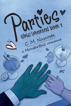 Parties; Girls Weekend Book 2 - Nascosta, C. M.