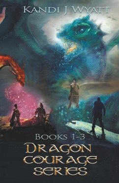 Dragon Courage Series Books 1-3 - Wyatt, Kandi J