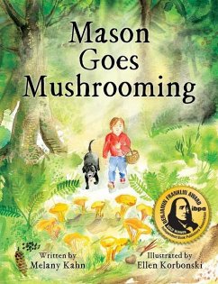 Mason Goes Mushrooming - Kahn, Melany