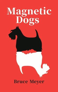 Magnetic Dogs: Volume 202 - Meyer, Bruce