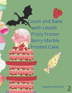 Count and Bake with Lesedi. Frizzy Frozen Berry Marble Frosted Cake. - Marshall, Stelanie