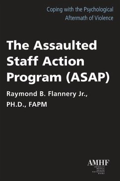 The Assaulted Staff Action Program (Asap) - Flannery, Raymond B.
