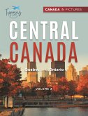 Canada In Pictures: Central Canada - Volume 2 - Quebec and Ontario (eBook, ePUB)