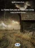 La Terre Explose De Tous Les Côtés (eBook, ePUB)
