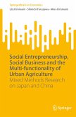 Social Entrepreneurship, Social Business and the Multi-functionality of Urban Agriculture (eBook, PDF)