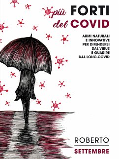 Più forti del Covid (eBook, ePUB) - Settembre, Roberto