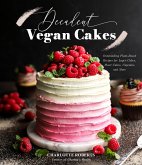 Decadent Vegan Cakes for Every Occasion (eBook, ePUB)