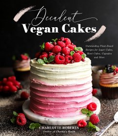 Decadent Vegan Cakes (eBook, ePUB) - Roberts, Charlotte