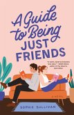 A Guide to Being Just Friends (eBook, ePUB)