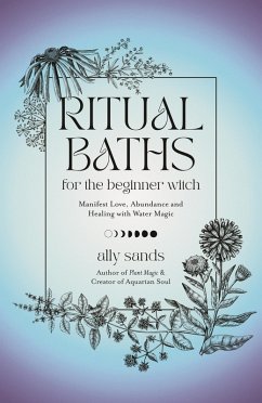 Ritual Baths for the Beginner Witch (eBook, ePUB) - Sands, Ally