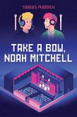 Take a Bow, Noah Mitchell (eBook, ePUB)