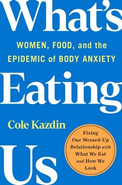 What's Eating Us (eBook, ePUB) - Kazdin, Cole