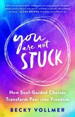You Are Not Stuck (eBook, ePUB)