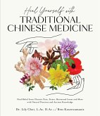 Heal Yourself with Traditional Chinese Medicine (eBook, ePUB)