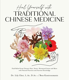 Heal Yourself with Traditional Chinese Medicine (eBook, ePUB) - Choi, Lily; Koutroumanis, Bess