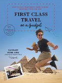 First Class Travel on a Budget (eBook, ePUB)